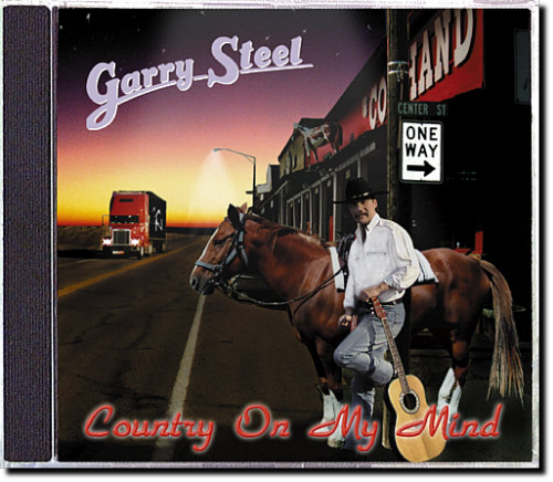 CD Garry Steel "Country On My Mind"